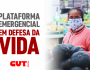 Executiva Nacional da CUT lança plataforma em defesa da vida, trabalho e moradia  