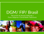 Projeto DGM lança 1º edital no Brasil